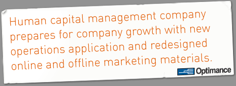 Human capital management company prepares for company growth with new operations application and redesigned online and offline marketing materials.